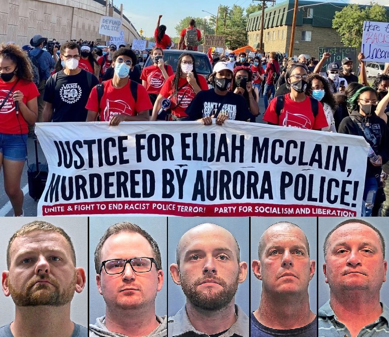 Photograph of ta large group of protesters holding signs in the air.  The group of people in the front of the photo are carrying a banner that reads:  "Justice for Elijah McClain, murdered by Aurora police!"

Below the photo, are the mugshots of the five accused murderers.